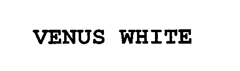 Trademark Logo VENUS WHITE