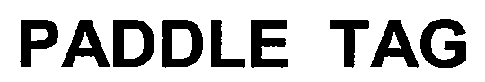Trademark Logo PADDLE TAG