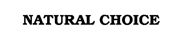 Trademark Logo NATURAL CHOICE