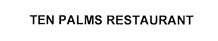 Trademark Logo TEN PALMS RESTAURANT