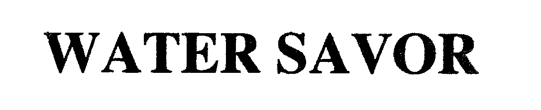 Trademark Logo WATER SAVOR