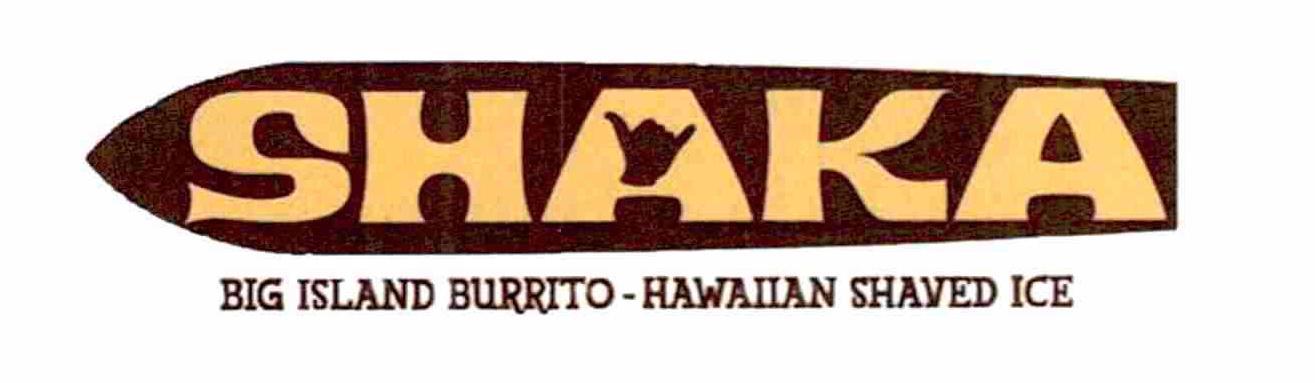 Trademark Logo SHAKA BIG ISLAND BURRITO - HAWAIIAN SHAVED ICE