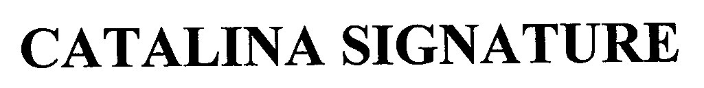 Trademark Logo CATALINA SIGNATURE