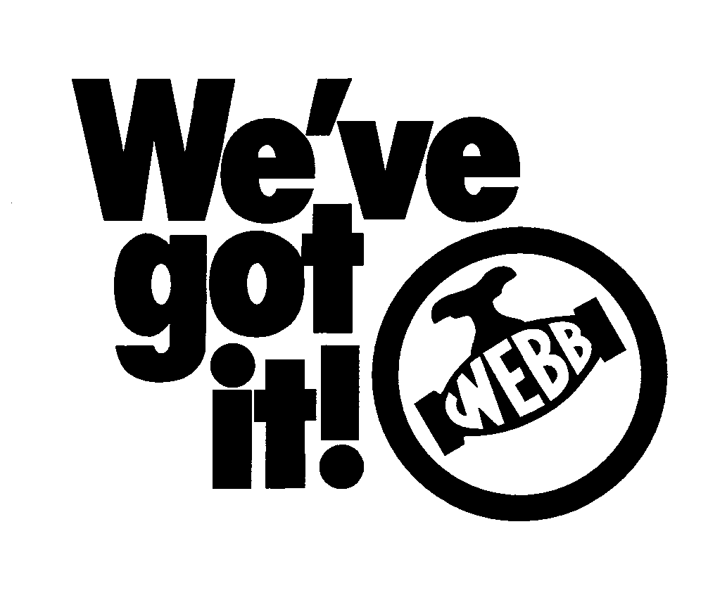  WE'VE GOT IT! WEBB