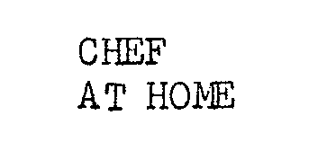  CHEF AT HOME