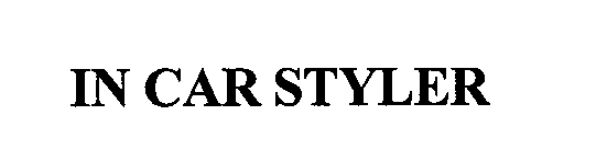 Trademark Logo IN CAR STYLER