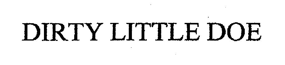 Trademark Logo DIRTY LITTLE DOE