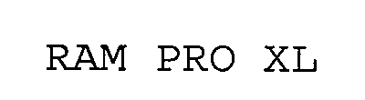 Trademark Logo RAM PRO XL