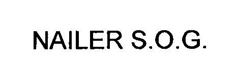 Trademark Logo NAILER S.O.G.