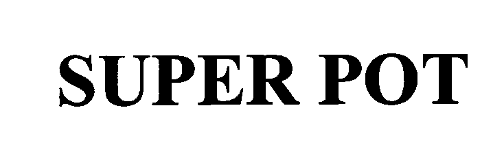 Trademark Logo SUPER POT