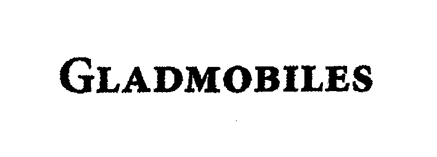  GLADMOBILES