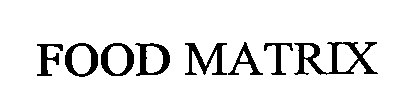 Trademark Logo FOOD MATRIX