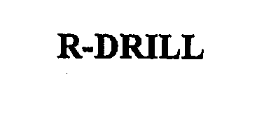 Trademark Logo R-DRILL