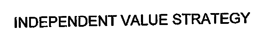 Trademark Logo INDEPENDENT VALUE STRATEGY