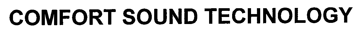 Trademark Logo COMFORT SOUND TECHNOLOGY