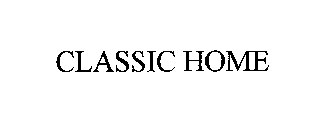 Trademark Logo CLASSIC HOME