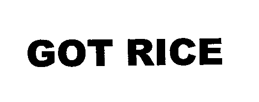 Trademark Logo GOT RICE
