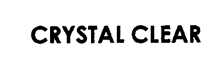 Trademark Logo CRYSTAL CLEAR