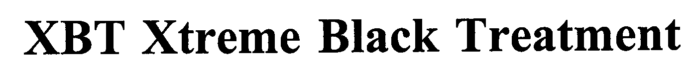 Trademark Logo XBT XTREME BLACK TREATMENT