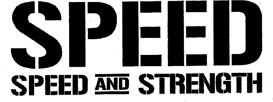 Trademark Logo SPEED SPEED AND STRENGTH