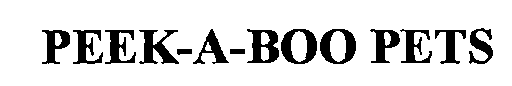 Trademark Logo PEEK-A-BOO PETS