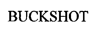 Trademark Logo BUCKSHOT