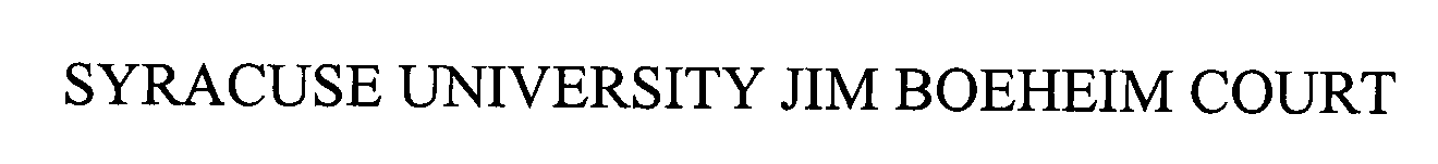 Trademark Logo SYRACUSE UNIVERSITY JIM BOEHEIM COURT