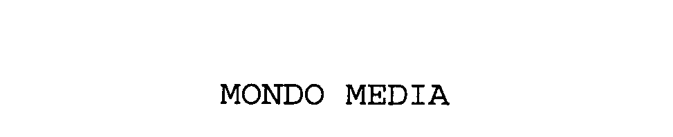 Trademark Logo MONDO MEDIA