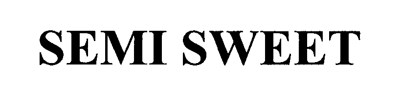 Trademark Logo SEMI SWEET