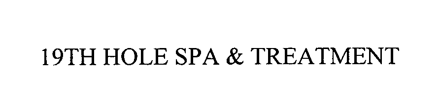  19TH HOLE SPA &amp; TREATMENT