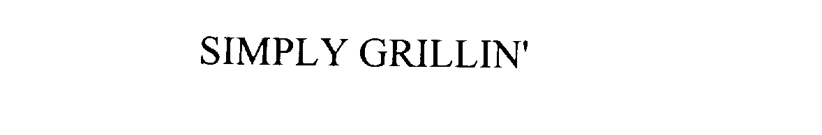 SIMPLY GRILLIN'