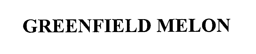 Trademark Logo GREENFIELD MELON