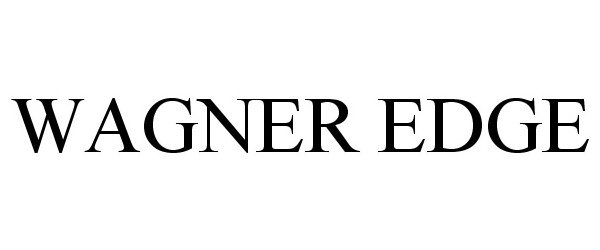 Trademark Logo WAGNER EDGE