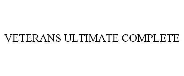 Trademark Logo VETERANS ULTIMATE COMPLETE