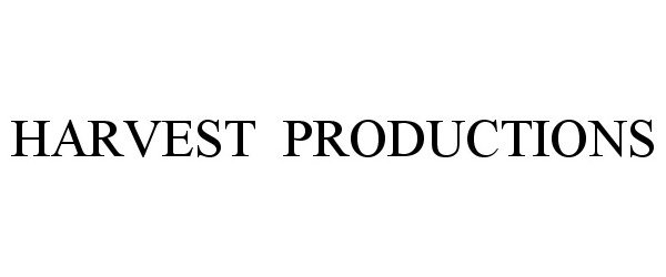 HARVEST PRODUCTIONS