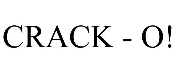 Trademark Logo CRACK - O!