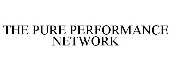 THE PURE PERFORMANCE NETWORK
