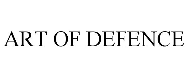  ART OF DEFENCE
