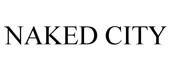 Trademark Logo NAKED CITY