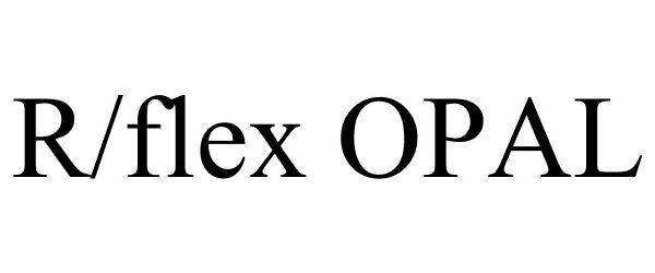  R/FLEX OPAL