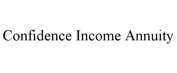  CONFIDENCE INCOME ANNUITY