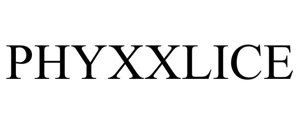 Trademark Logo PHYXXLICE