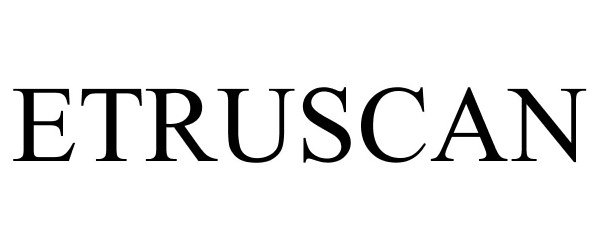 Trademark Logo ETRUSCAN