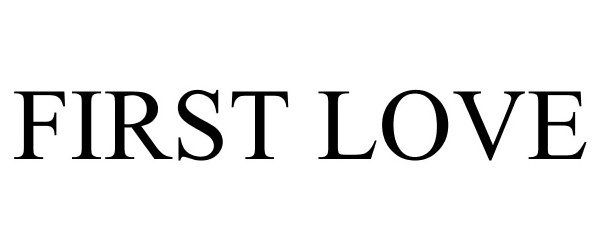 Trademark Logo FIRST LOVE