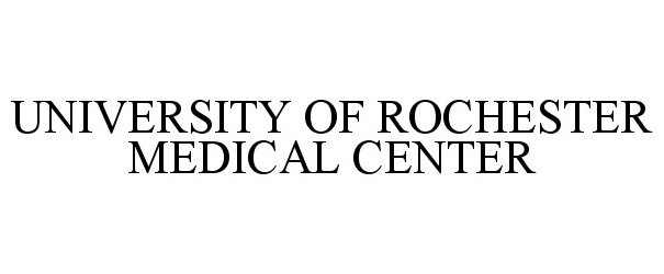  UNIVERSITY OF ROCHESTER MEDICAL CENTER