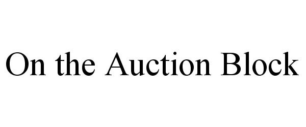  ON THE AUCTION BLOCK