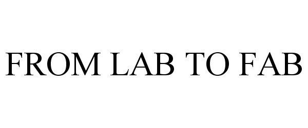  FROM LAB TO FAB