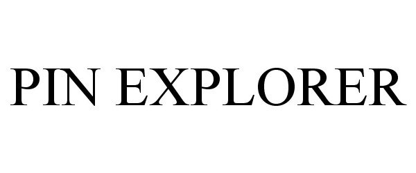Trademark Logo PIN EXPLORER