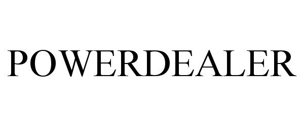 Trademark Logo POWERDEALER