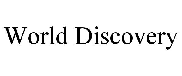  WORLD DISCOVERY